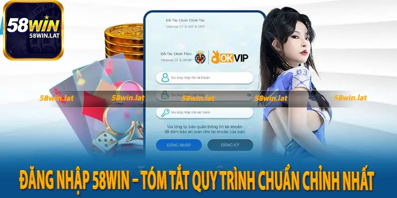 Đăng nhập 58win – Tóm tắt quy trình chuẩn chỉnh nhất